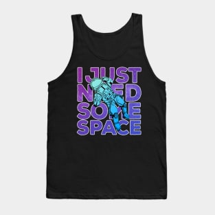 I need more space astronaut Funny Tank Top